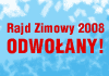 Rajd Zimowy 2008 - odwo?any!